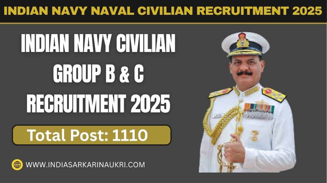 Indian Navy Naval Civilian Recruitment 2025 Apply for 1110 Group B and Group C Posts
